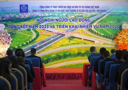 Công ty TNHH MTV Quản lý và Khai thác đường ô tô cao tốc Hà Nội – Hải Phòng tổ chức Hội nghị người lao động, tổng kết công tác năm 2023 và triển khai nhiệm vụ năm 2024