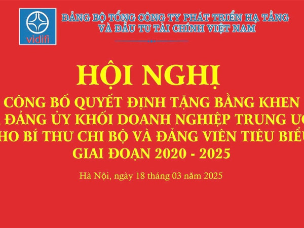  Đảng ủy VIDIFI tổ chức Hội nghị công bố và trao tặng Bằng khen cho Bí thư chi bộ và đảng viên tiêu biểu giai đoạn 2020-2025