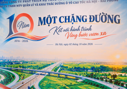 Hội nghị kỷ niệm 10 năm thành lập Công ty TNHH MTV Quản lý và Khai thác đường ô tô cao tốc Hà Nội - Hải Phòng